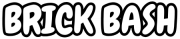 copy of brick bash